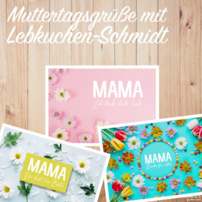 „Danke, Mama!“ Gewinne deinen individuellen Muttertags-Gruß von Lebkuchen-Schmidt!